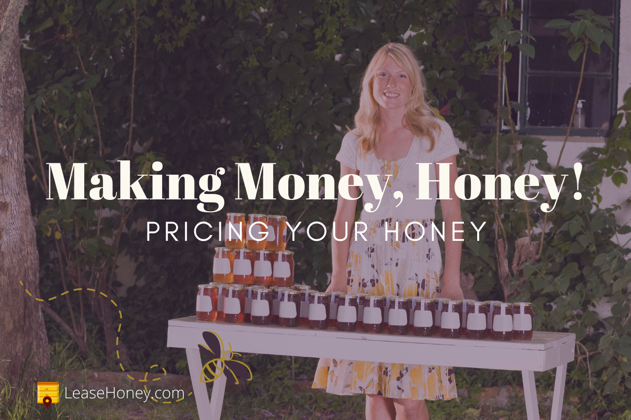Making Money, Honey: Pricing Your Honey - LeaseHoney